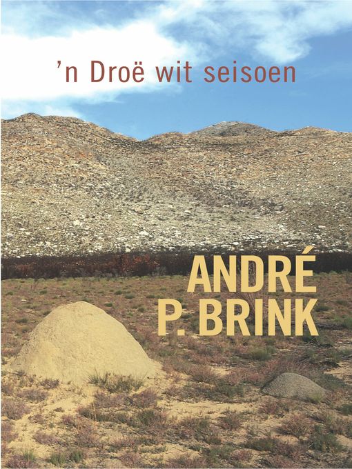 Title details for 'n Droë wit seisoen by André P Brink - Wait list